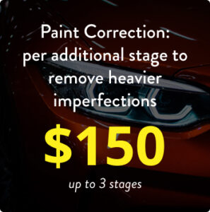 Paint Correction: per additional stage to remove heavier imperfections - $150
